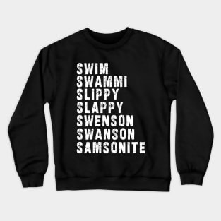 Samsonite!! / "I was way off" Crewneck Sweatshirt